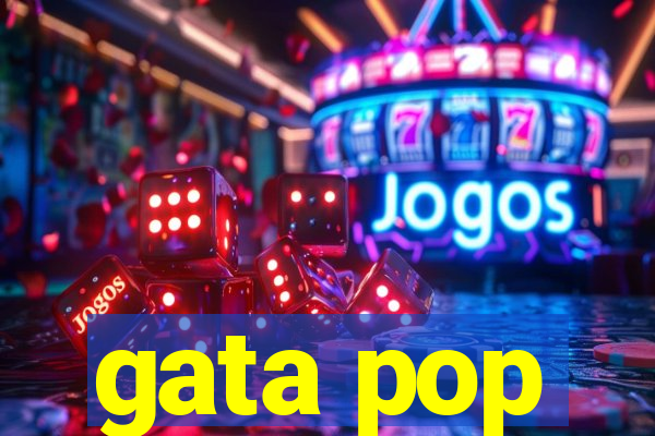 gata pop